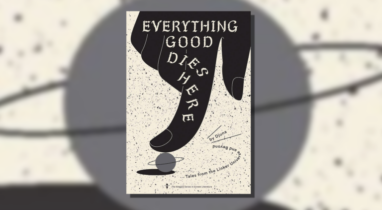 Everything Good Dies Here header